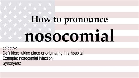 nosocomial pronunciation|Get It Right: The Pronunciation of Nosocomial Demystified.